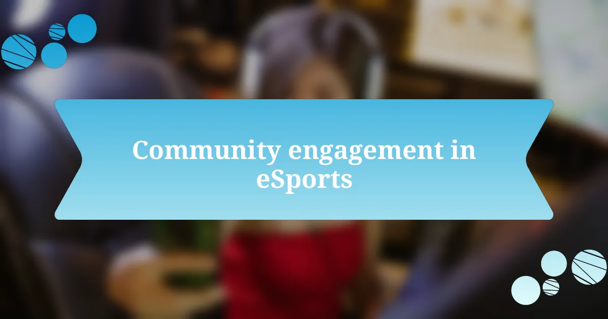 Community engagement in eSports