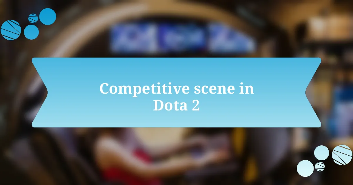 Competitive scene in Dota 2