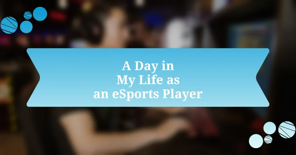 A Day in My Life as an eSports Player