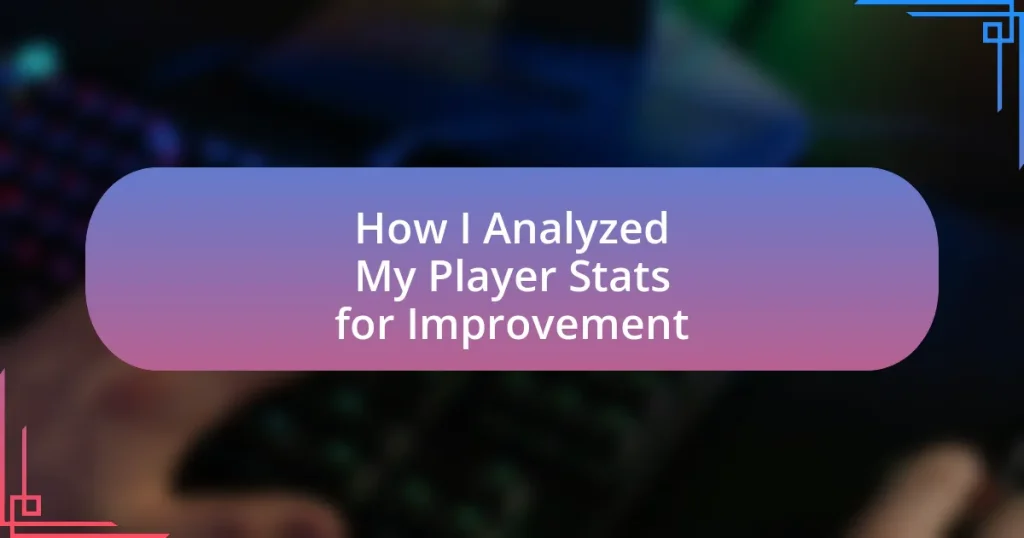 How I Analyzed My Player Stats for Improvement