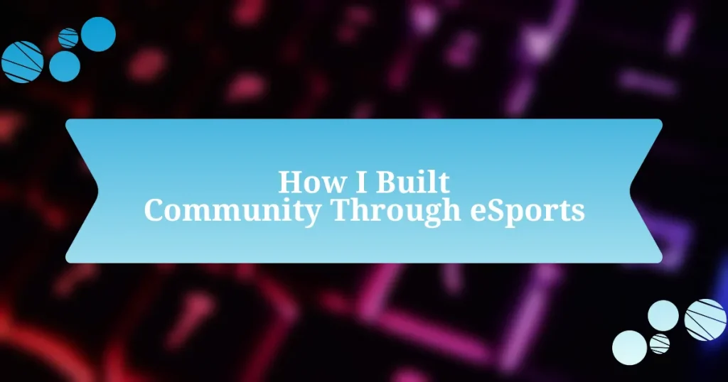 How I Built Community Through eSports