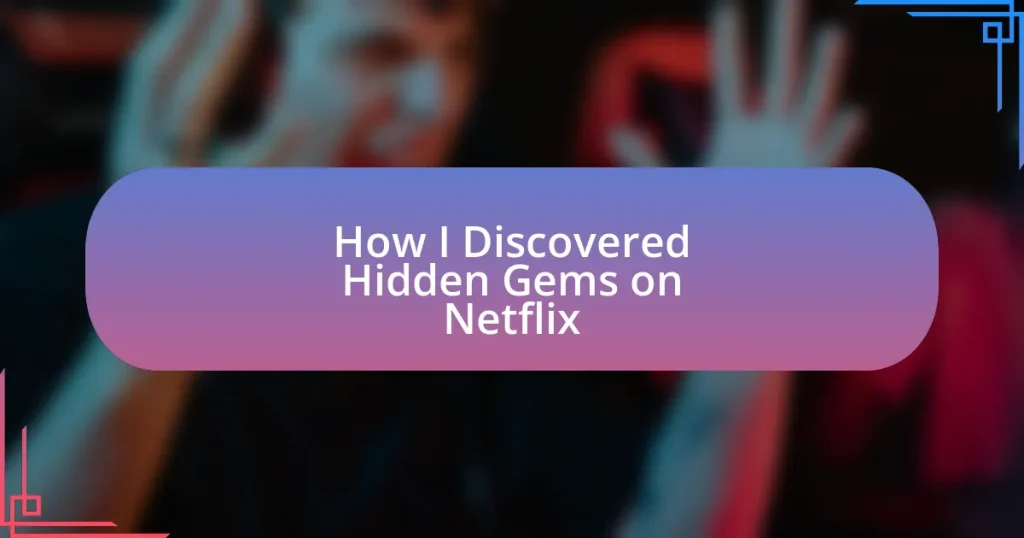 How I Discovered Hidden Gems on Netflix