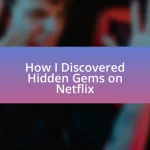 How I Discovered Hidden Gems on Netflix