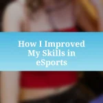 How I Improved My Skills in eSports