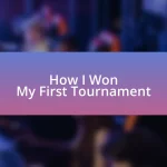 How I Won My First Tournament