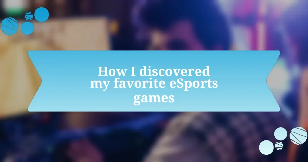 How I discovered my favorite eSports games