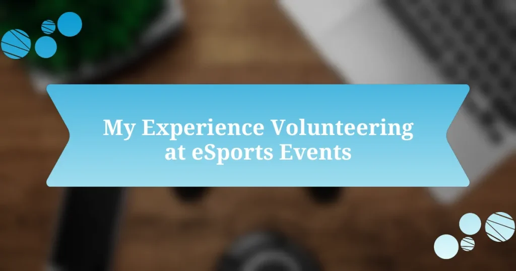 My Experience Volunteering at eSports Events