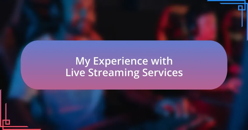 My Experience with Live Streaming Services