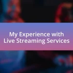 My Experience with Live Streaming Services