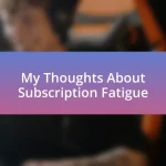 My Thoughts About Subscription Fatigue