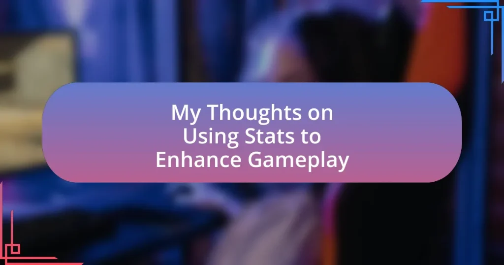 My Thoughts on Using Stats to Enhance Gameplay