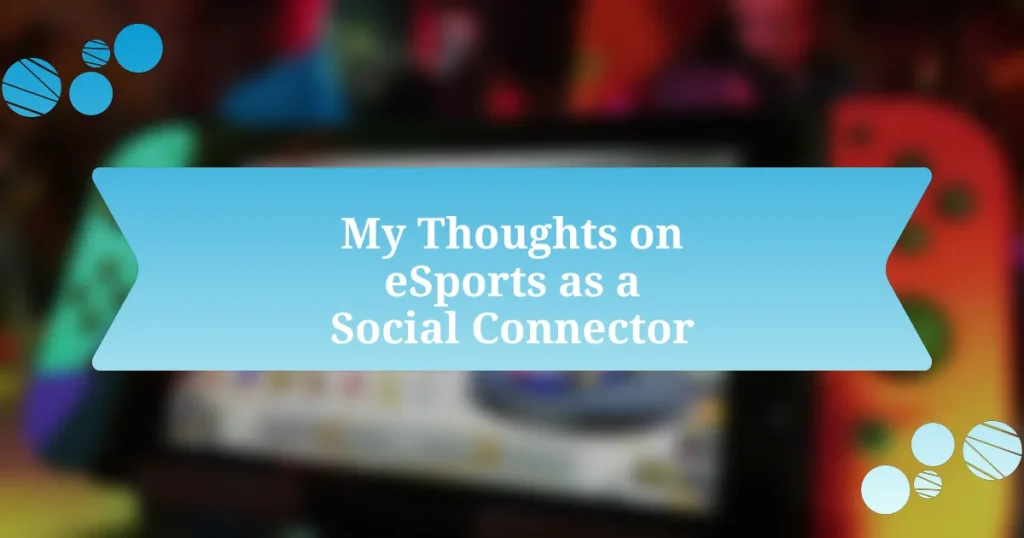 My Thoughts on eSports as a Social Connector