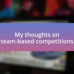 My thoughts on team-based competitions