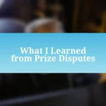 What I Learned from Prize Disputes