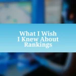 What I Wish I Knew About Rankings