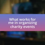 What works for me in organizing charity events