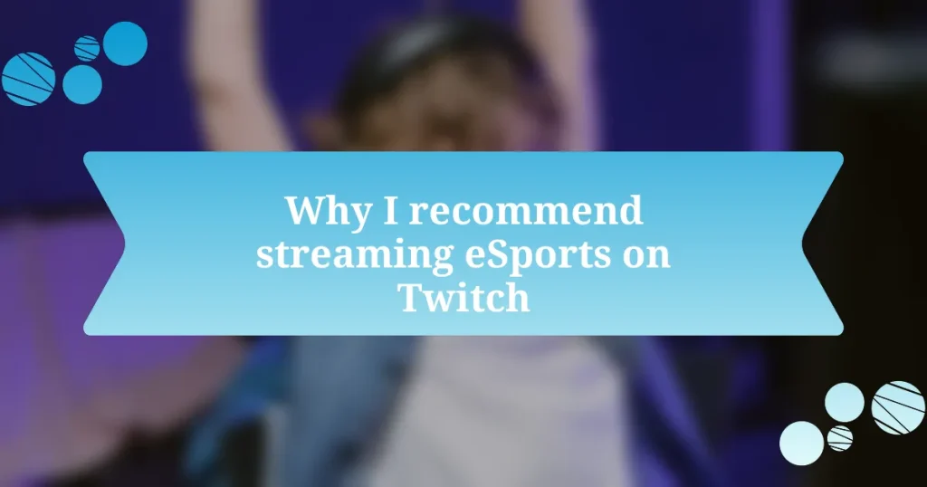 Why I recommend streaming eSports on Twitch