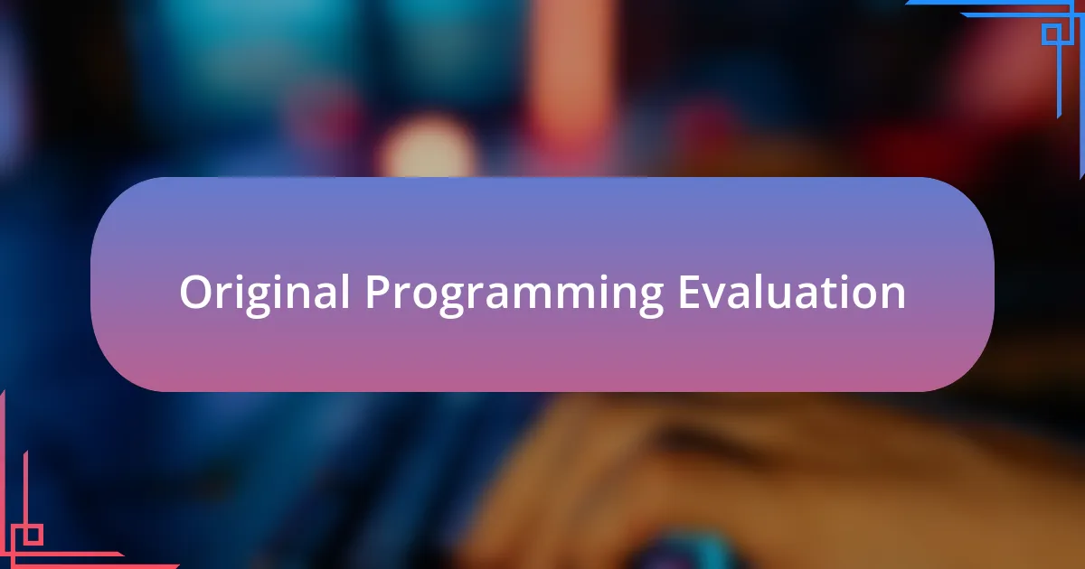 Original Programming Evaluation