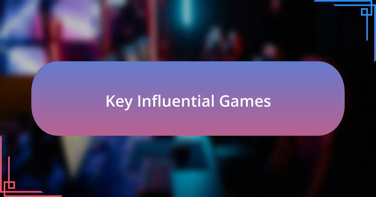 Key Influential Games