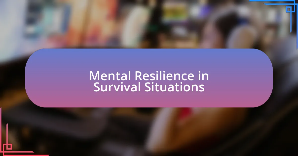 Mental Resilience in Survival Situations