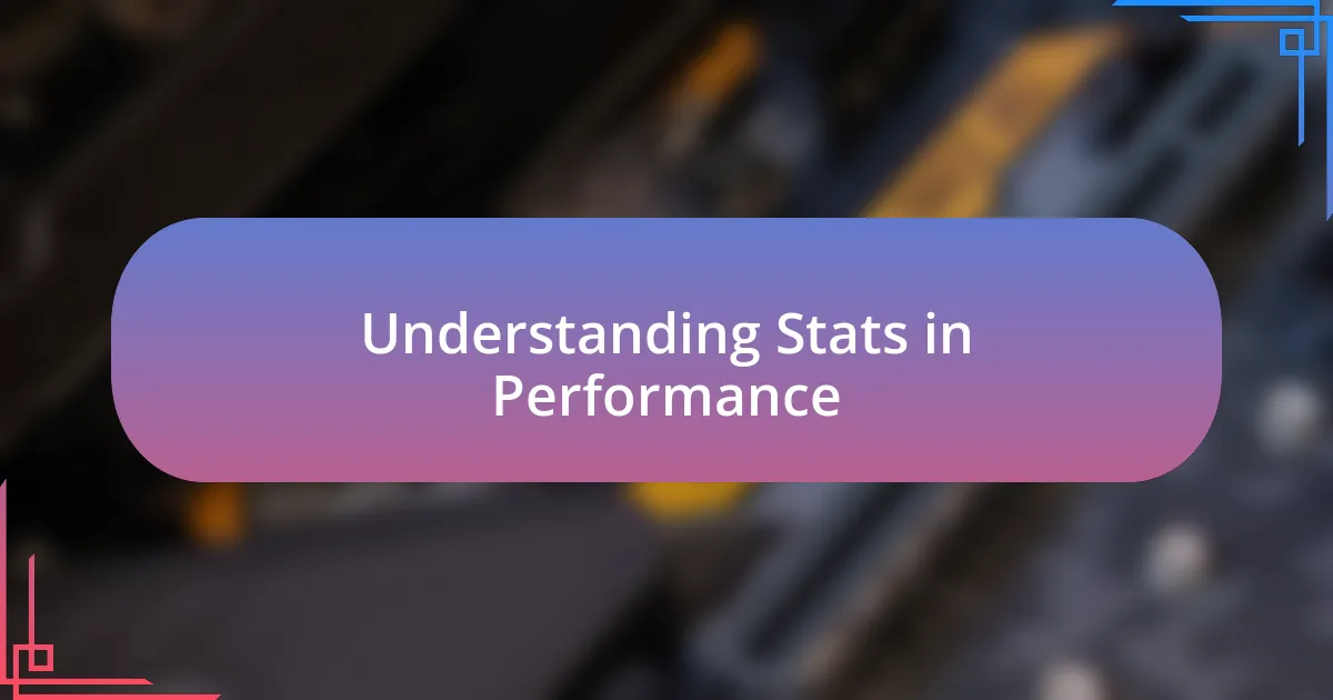 Understanding Stats in Performance