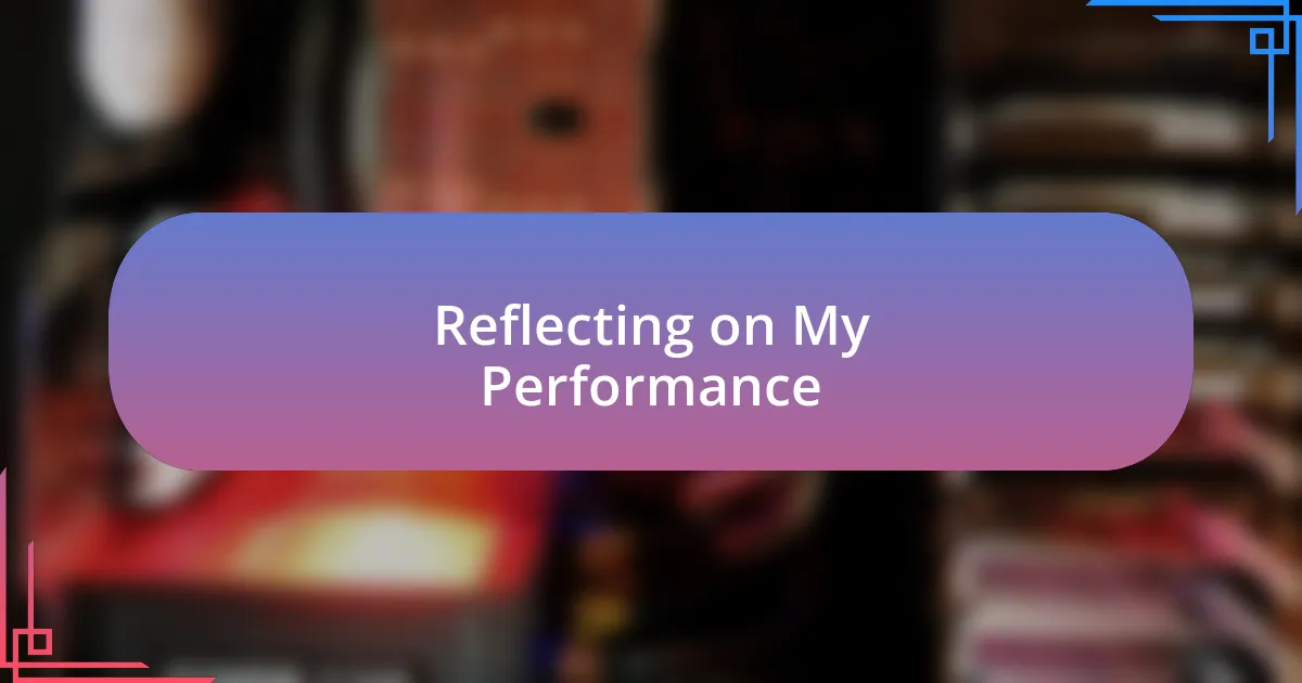 Reflecting on My Performance