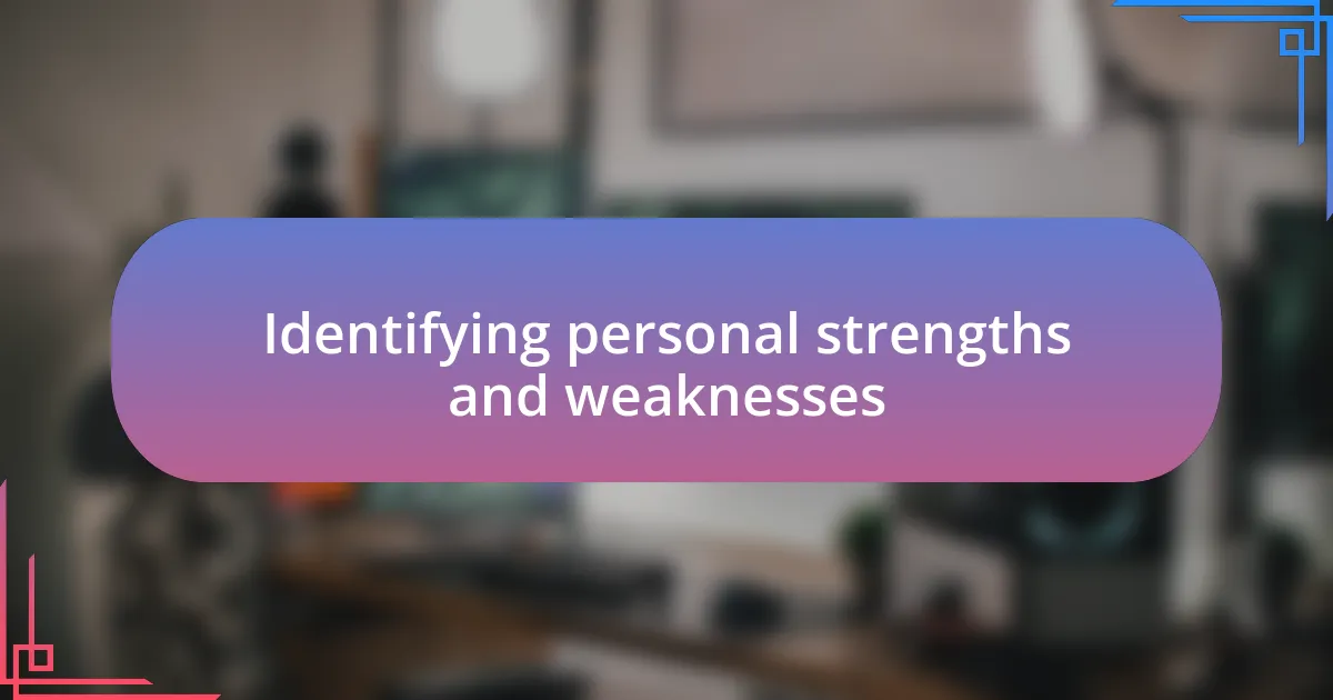 Identifying personal strengths and weaknesses