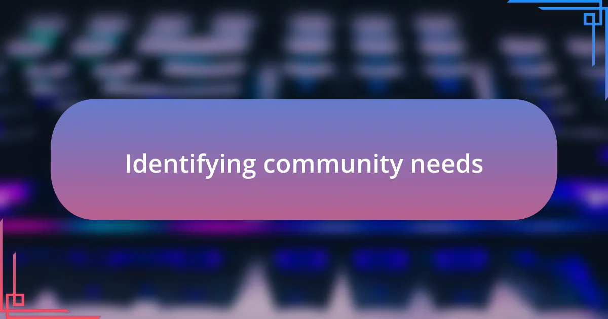 Identifying community needs