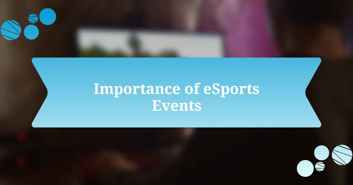 Importance of eSports Events