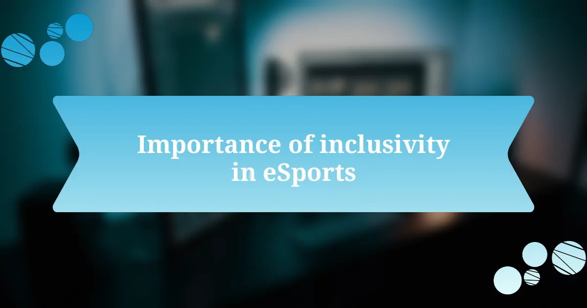 Importance of inclusivity in eSports