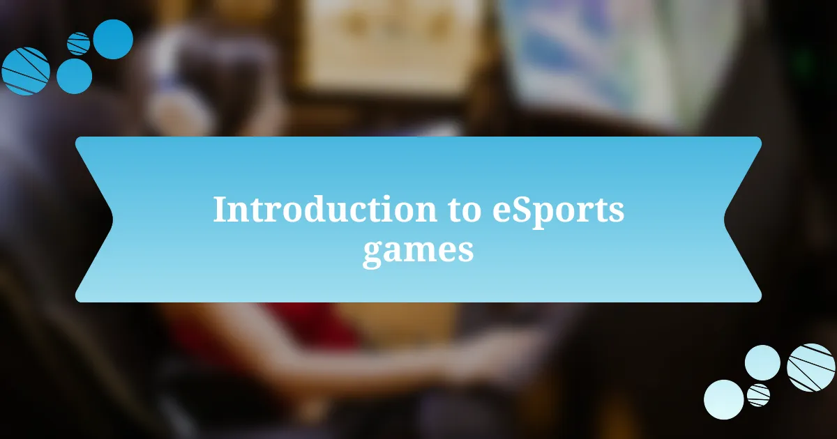 Introduction to eSports games