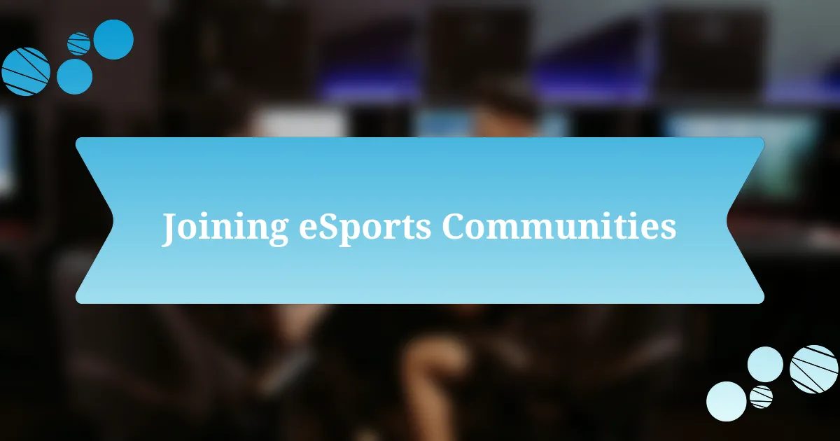 Joining eSports Communities