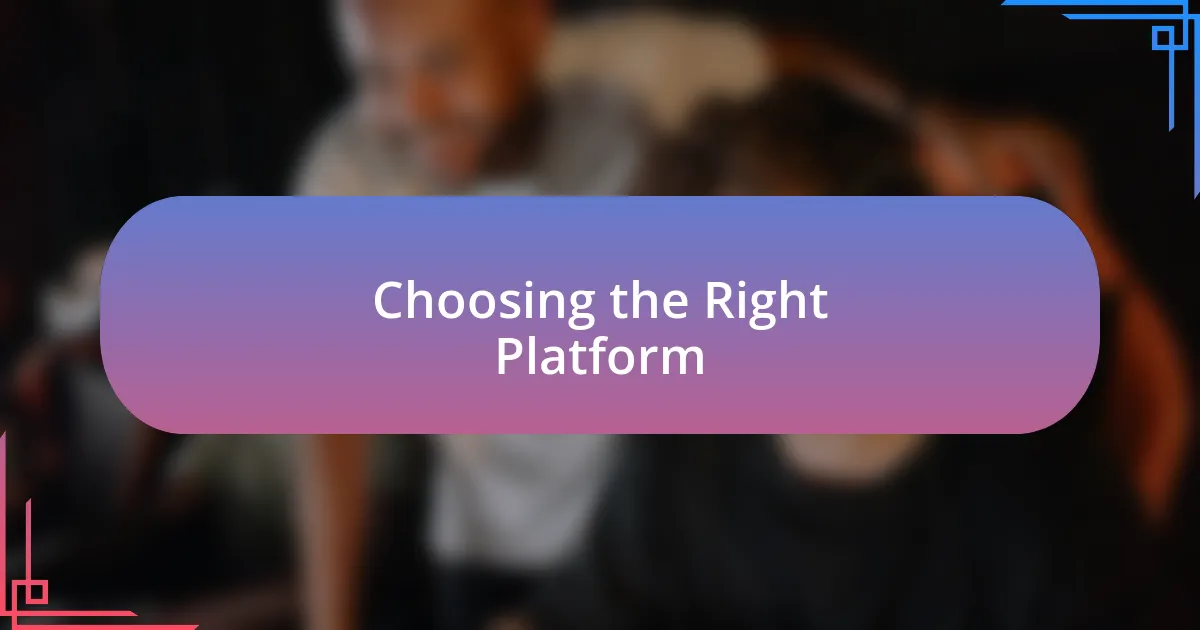 Choosing the Right Platform