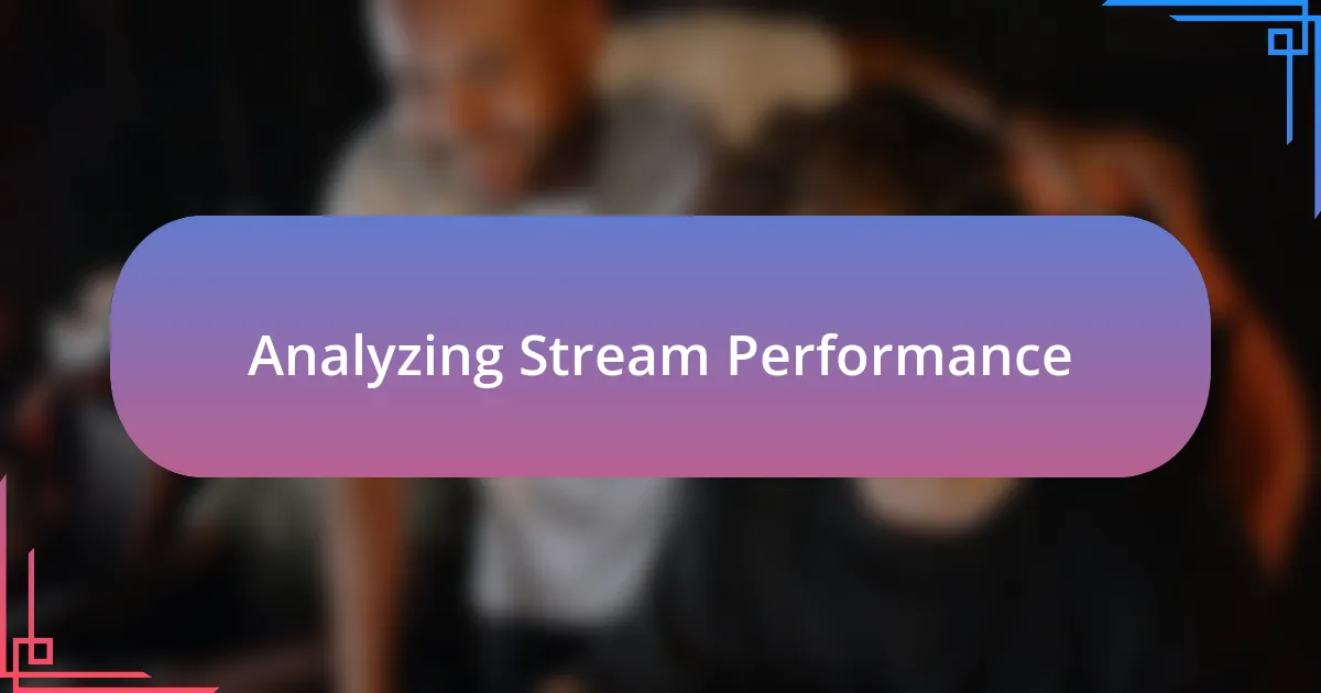 Analyzing Stream Performance