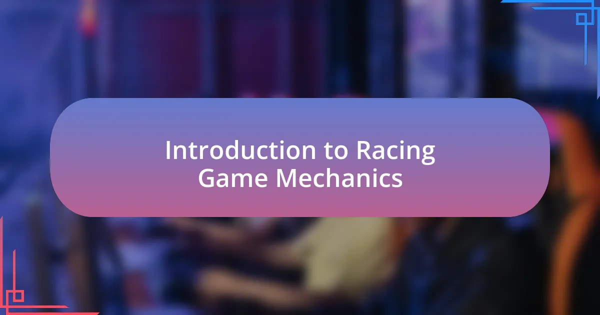 Introduction to Racing Game Mechanics