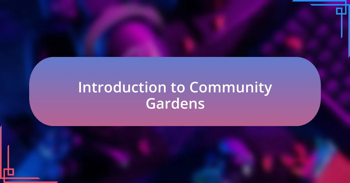 Introduction to Community Gardens