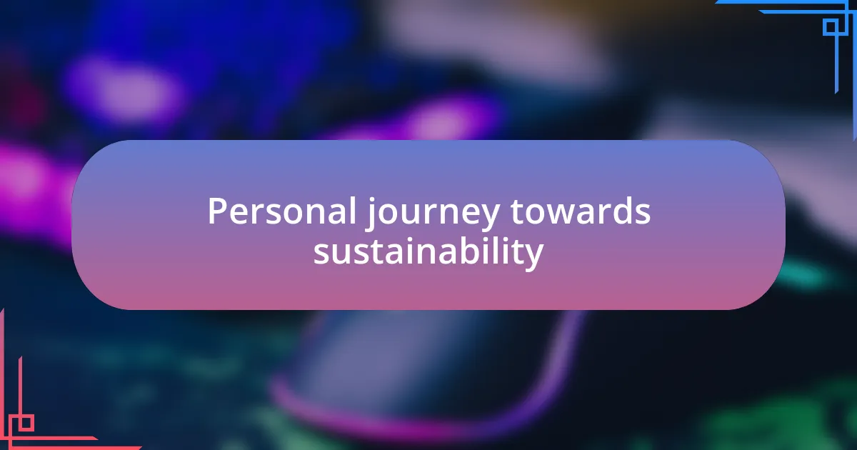 Personal journey towards sustainability