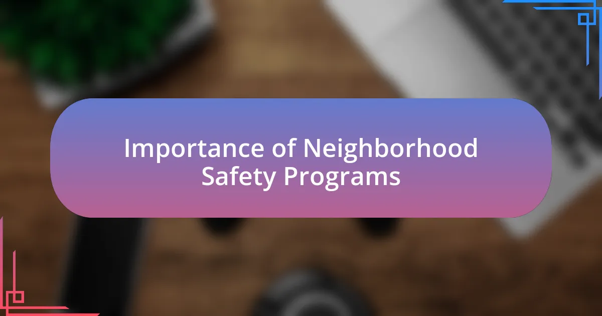 Importance of Neighborhood Safety Programs