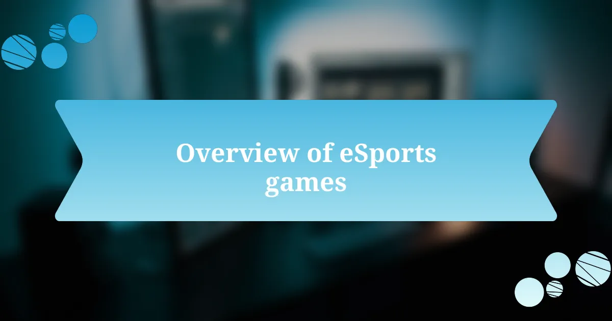 Overview of eSports games