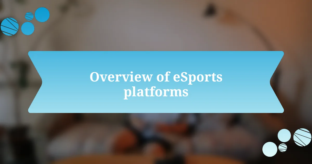 Overview of eSports platforms