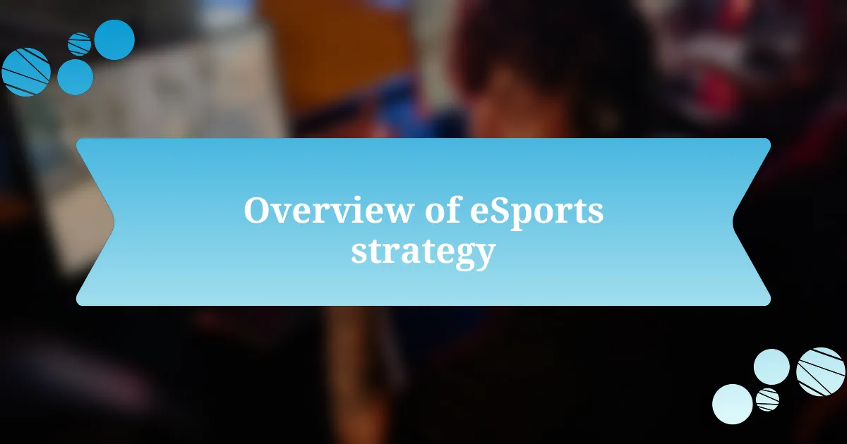 Overview of eSports strategy