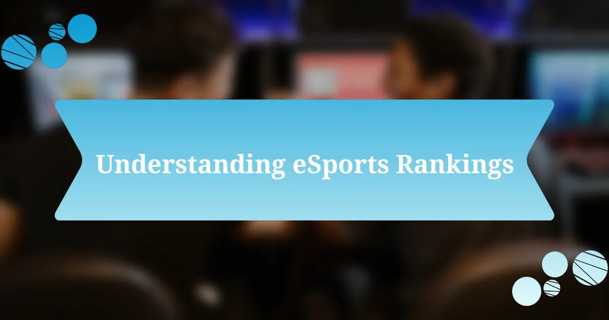 Understanding eSports Rankings