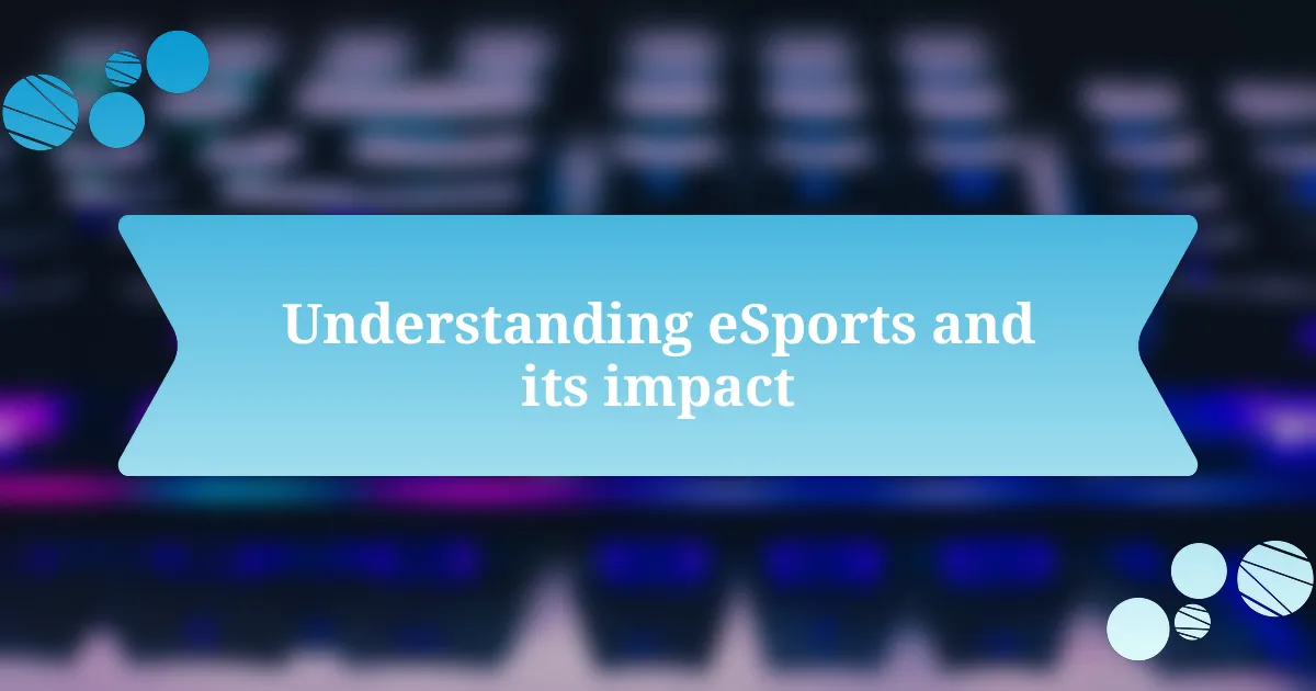 Understanding eSports and its impact