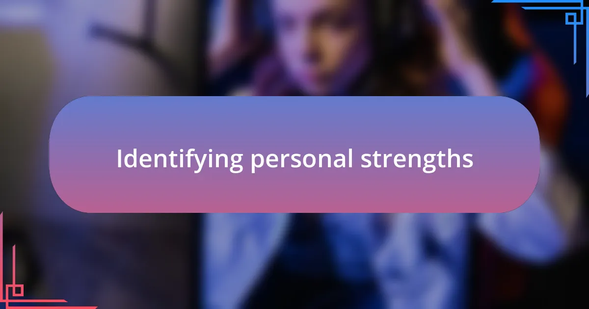 Identifying personal strengths