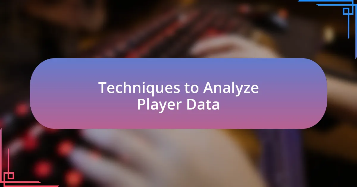 Techniques to Analyze Player Data